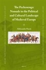 Paro&amp; - The Pechenegs: Nomads in the Political and Cultural Landscape of Medieval Europe