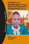 Mountaga Diarra, Esger Duintjer, Jan Jansen - L'Histoire Des Bandjougousi d'Après Djèmory Kouyaté de Nyagassola (Guinée)