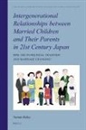 Reiko Yamato - Intergenerational Relationships Between Married Children and Their Parents in 21st Century Japan