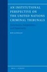 Huw Llewellyn - An Institutional Perspective on the United Nations Criminal Tribunals