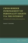 Symeon C Symeonides, Symeon C. Symeonides - Cross-Border Infringement of Personality Rights Via the Internet