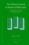Juhana Toivanen - The Political Animal in Medieval Philosophy