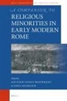 Matthew Coneys Wainwright, Emily Michelson - A Companion to Religious Minorities in Early Modern Rome