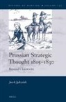 J&amp;, Jacek J&amp;281;drysiak - Prussian Strategic Thought 1815-1830: Beyond Clausewitz