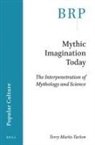 Terry Marks-Tarlow - Mythic Imagination Today
