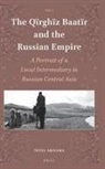 Tetsu Akiyama - The Q&#1111;rgh&#1111;z Baatïr and the Russian Empire