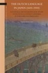 Christopher Joby - The Dutch Language in Japan (1600-1900)