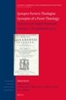 Andreas Beck, William den Boer, Riemer Faber, Harm Goris - Synopsis Purioris Theologiae / Synopsis of a Purer Theology