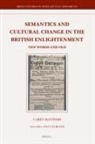 Carey McIntosh - Semantics and Cultural Change in the British Enlightenment: New Words and Old