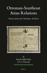Kad&amp;, Ismail Hakk&amp; Kad&amp;305;, A C S Peacock, A. C. S. Peacock - Ottoman-Southeast Asian Relations (2 Vols.)