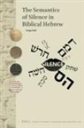 Sonja Noll - The Semantics of Silence in Biblical Hebrew