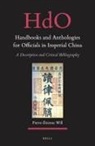 Pierre-Étienne Will - Handbooks and Anthologies for Officials in Imperial China (2 Vols)