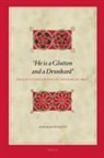 Rebekah Welton - 'he Is a Glutton and a Drunkard' Deviant Consumption in the Hebrew Bible