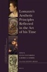 Rebecca Norris, Lucia Tantardini - Lomazzo's Aesthetic Principles Reflected in the Art of His Time