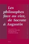 Les Philosophes Face Au Vice, de Socrate À Augustin