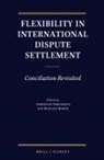 Marcelo Kohen, Christian Tomuschat - Flexibility in International Dispute Settlement