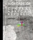 Andreas Mehler - A Decade of Central African Republic