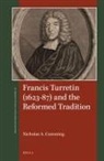 Nicholas A Cumming, Nicholas A. Cumming - Francis Turretin (1623-87) and the Reformed Tradition
