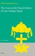 Gillian Spalding-Stracey - The Cross in the Visual Culture of Late Antique Egypt