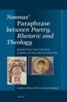 Laura Franco, Maria Ypsilanti - Nonnus' Paraphrase Between Poetry, Rhetoric and Theology