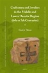 T&amp; - Craftsmen and Jewelers in the Middle and Lower Danube Region (6th to 7th Centuries)