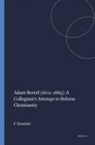 Francesco Quatrini - Adam Boreel (1602-1665): A Collegiant's Attempt to Reform Christianity