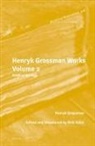 Henryk Grossman, Rick Kuhn - Henryk Grossman Works, Volume 2
