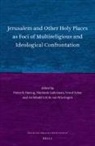 Jerusalem and Other Holy Places as Foci of Multireligious and Ideological Confrontation