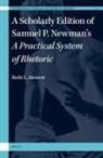 Beth L Hewett, Beth L. Hewett - A Scholarly Edition of Samuel P. Newman's a Practical System of Rhetoric