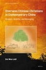 Sin Wen Lau - Overseas Chinese Christians in Contemporary China