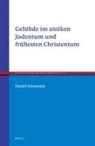 Daniel Schumann - Gelübde Im Antiken Judentum Und Frühesten Christentum