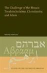 The Challenge of the Mosaic Torah in Judaism, Christianity, and Islam
