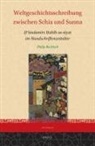 Philip Bockholt - Weltgeschichtsschreibung Zwischen Schia Und Sunna