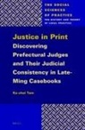 Ka-Chai Tam - Justice in Print: Discovering Prefectural Judges and Their Judicial Consistency in Late-Ming Casebooks