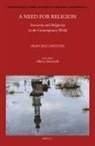Francesco Molteni - A Need for Religion: Insecurity and Religiosity in the Contemporary World