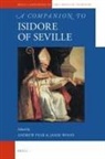 Andrew Fear, Jamie Wood - A Companion to Isidore of Seville