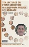 Nikolas Gisborne - Ten Lectures on Event Structure in a Network Theory of Language