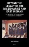 Jerome Teelucksingh - Beyond the Legacy of the Missionaries and East Indians