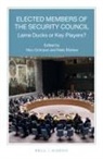 Niels M Blokker, Niels M. Blokker, Nico J Schrijver, Nico J. Schrijver - Elected Members of the Security Council: Lame Ducks or Key Players?