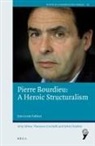 Jean-Louis Fabiani - Pierre Bourdieu: A Heroic Structuralism