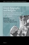 Emily Mackil, Nikolaos Papazarkadas - Greek Epigraphy and Religion