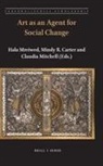 Mindy R Carter, Mindy R. Carter, Claudia Mitchell, Hala Mreiwed - Art as an Agent for Social Change