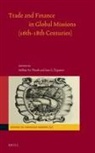 Hélène Vu Thanh - Trade and Finance in Global Missions (16th-18th Centuries)