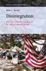 Mark P Worrell, Mark P. Worrell - Disintegration: Bad Love, Collective Suicide, and the Idols of Imperial Twilight
