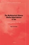 Roger V Des Forges, Roger V. Des Forges - The Mythistorical Chinese Scholar-Rebel-Advisor Li Yan