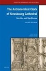Günther Oestmann - The Astronomical Clock of Strasbourg Cathedral