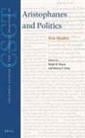 Helene P Foley, Helene P. Foley, Ralph M Rosen, Ralph M. Rosen - Aristophanes and Politics