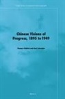 Thomas Fröhlich, Axel Schneider - Chinese Visions of Progress, 1895 to 1949