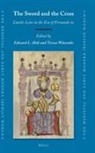 Edward Holt - The Sword and the Cross: Castile-León in the Era of Fernando III