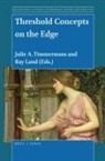 Ray Land, Julie A Timmermans, Julie A. Timmermans - Threshold Concepts on the Edge